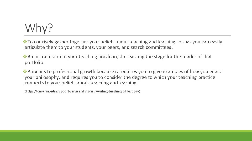 Why? v. To concisely gather together your beliefs about teaching and learning so that