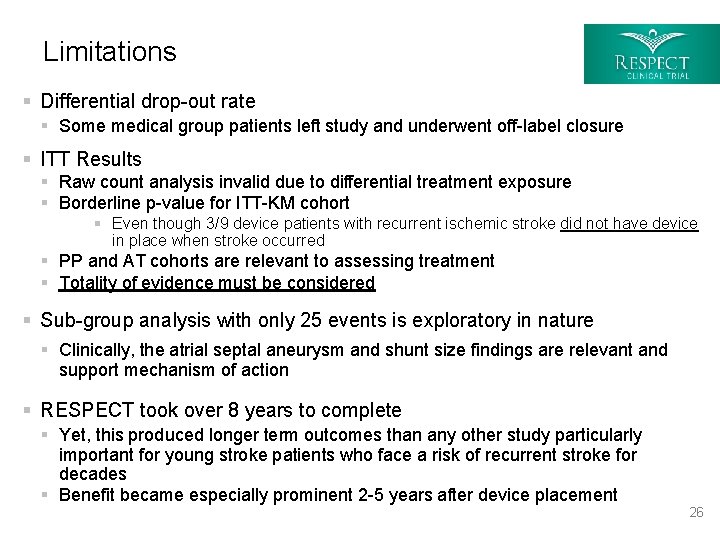 Limitations § Differential drop-out rate § Some medical group patients left study and underwent