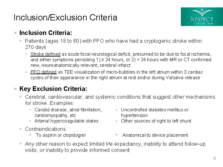 Inclusion/Exclusion Criteria § Inclusion Criteria: § Patients (ages 18 to 60) with PFO who