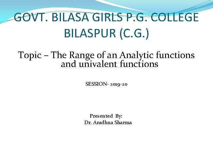 GOVT. BILASA GIRLS P. G. COLLEGE BILASPUR (C. G. ) Topic – The Range