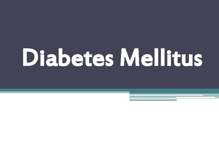 Diabetes Mellitus 