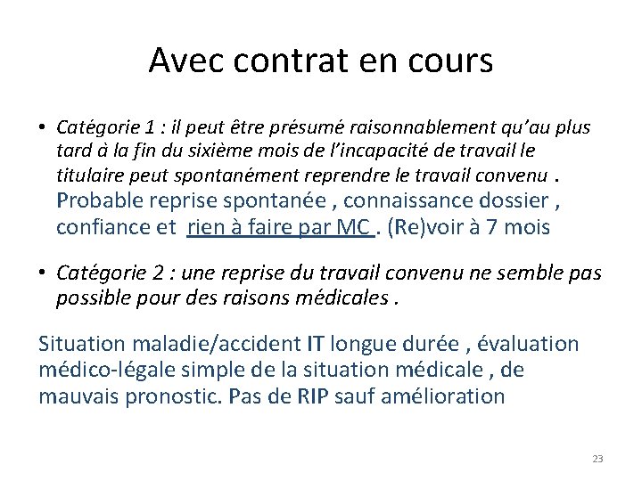 Avec contrat en cours • Cate gorie 1 : il peut e tre pre