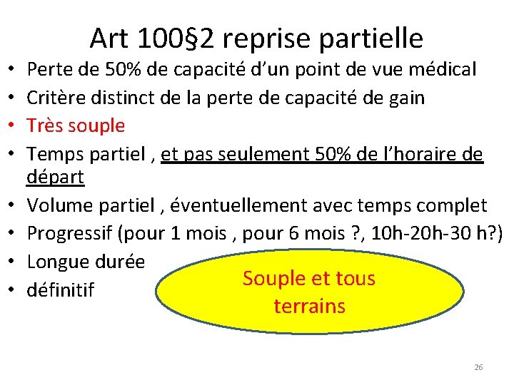  • • Art 100§ 2 reprise partielle Perte de 50% de capacité d’un