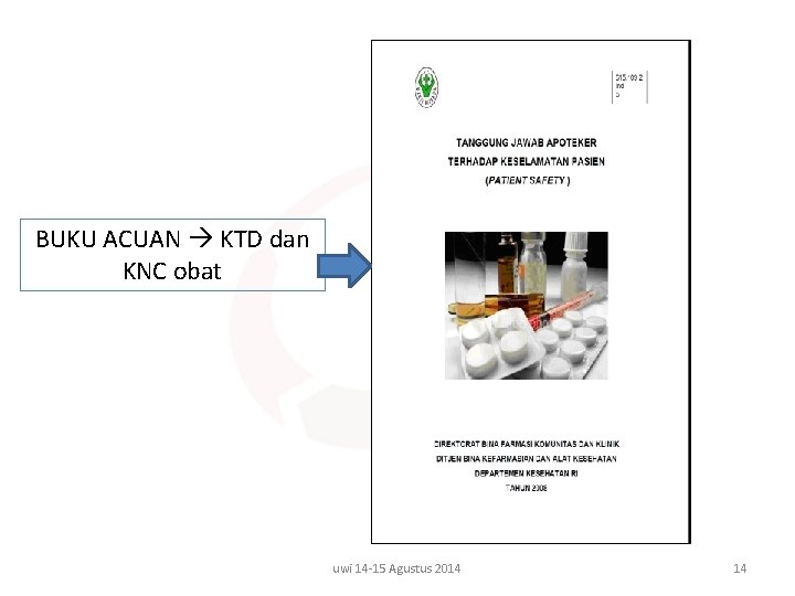 BUKU ACUAN KTD dan KNC obat uwi 14 -15 Agustus 2014 14 