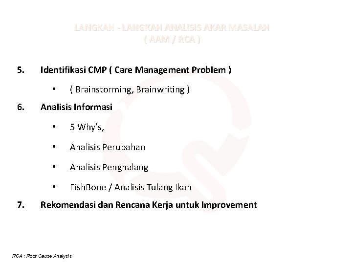 LANGKAH - LANGKAH ANALISIS AKAR MASALAH ( AAM / RCA ) 5. Identifikasi CMP