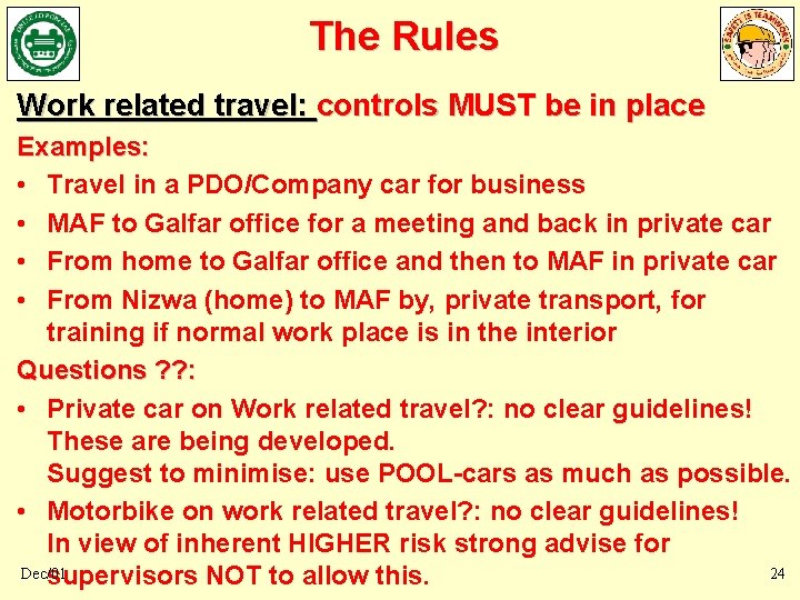 The Rules Work related travel: controls MUST be in place Examples: • Travel in The Rules Work related travel: controls MUST be in place Examples: • Travel in
