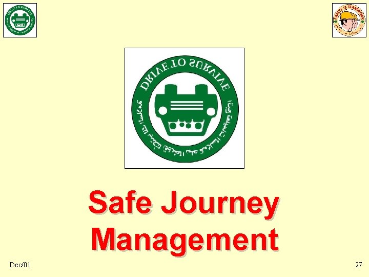 Safe Journey Management Dec/01 27 Safe Journey Management Dec/01 27