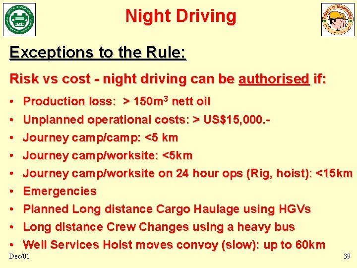 Night Driving Exceptions to the Rule: Risk vs cost - night driving can be Night Driving Exceptions to the Rule: Risk vs cost - night driving can be