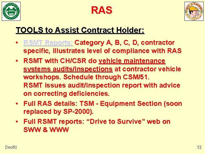 RAS TOOLS to Assist Contract Holder: • RSMT Reports: Category A, B, C, D, RAS TOOLS to Assist Contract Holder: • RSMT Reports: Category A, B, C, D,