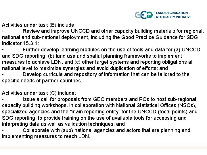 Activities under task (B) include: • Review and improve UNCCD and other capacity building