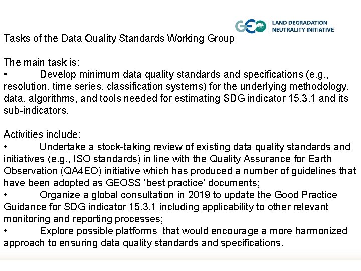 Tasks of the Data Quality Standards Working Group The main task is: • Develop