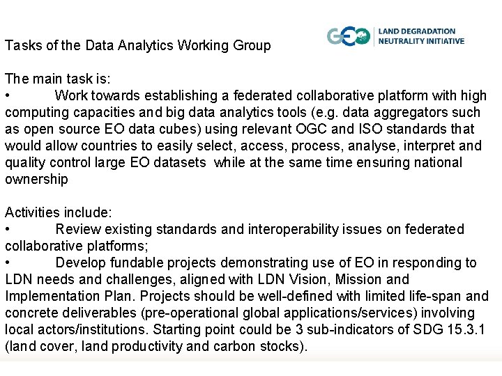 Tasks of the Data Analytics Working Group The main task is: • Work towards