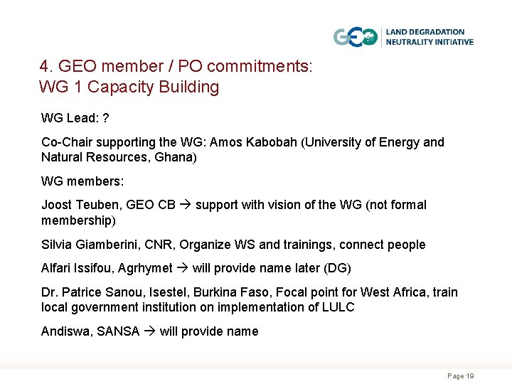 4. GEO member / PO commitments: WG 1 Capacity Building WG Lead: ? Co-Chair