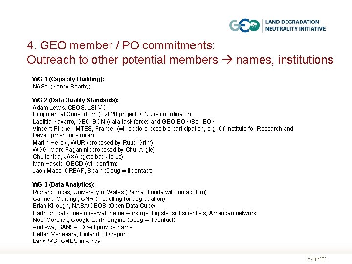 4. GEO member / PO commitments: Outreach to other potential members names, institutions WG