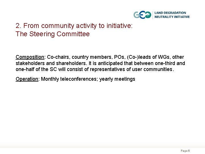 2. From community activity to initiative: The Steering Committee Composition: Co-chairs, country members, POs,