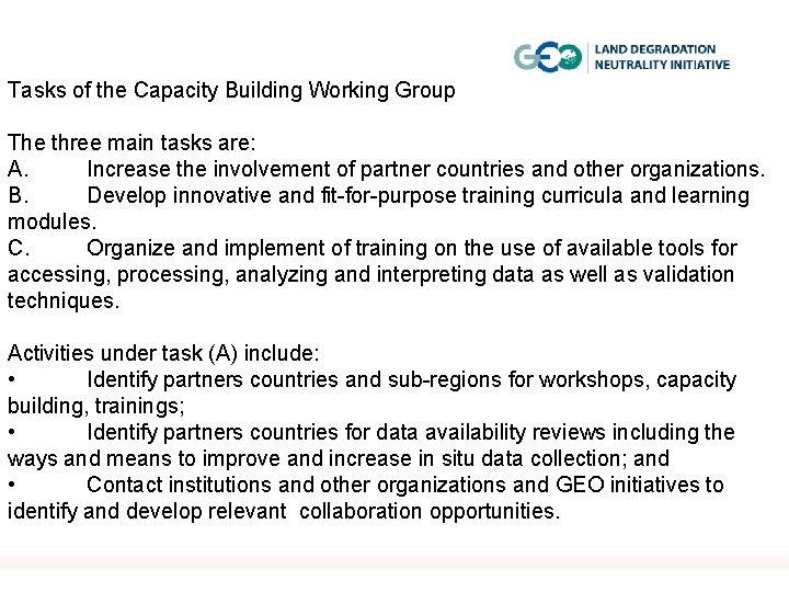 Tasks of the Capacity Building Working Group The three main tasks are: A. Increase