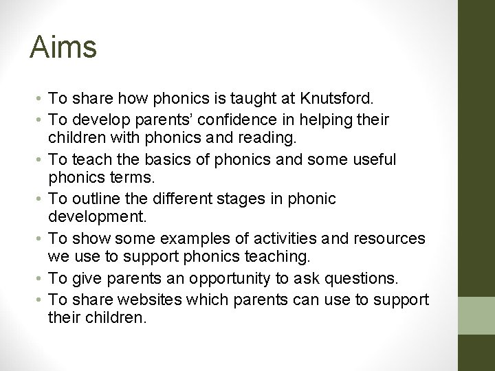 Aims • To share how phonics is taught at Knutsford. • To develop parents’ Aims • To share how phonics is taught at Knutsford. • To develop parents’