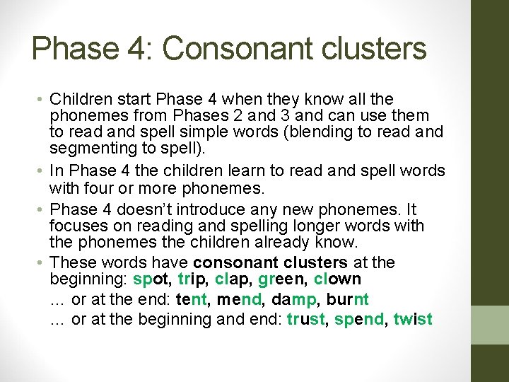 Phase 4: Consonant clusters • Children start Phase 4 when they know all the Phase 4: Consonant clusters • Children start Phase 4 when they know all the