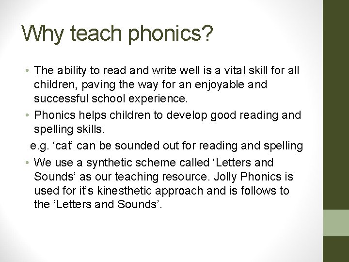 Why teach phonics? • The ability to read and write well is a vital Why teach phonics? • The ability to read and write well is a vital