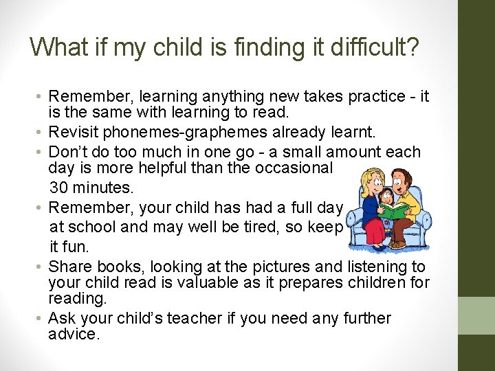 What if my child is finding it difficult? • Remember, learning anything new takes What if my child is finding it difficult? • Remember, learning anything new takes