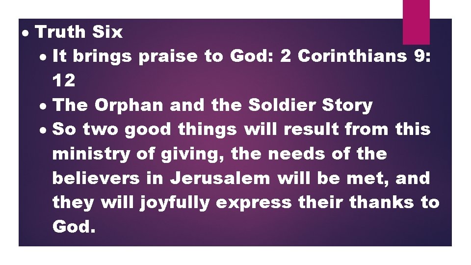  Truth Six It brings praise to God: 2 Corinthians 9: 12 The Orphan