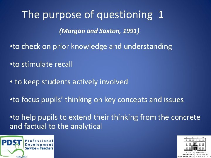 The purpose of questioning 1 (Morgan and Saxton, 1991) • to check on prior