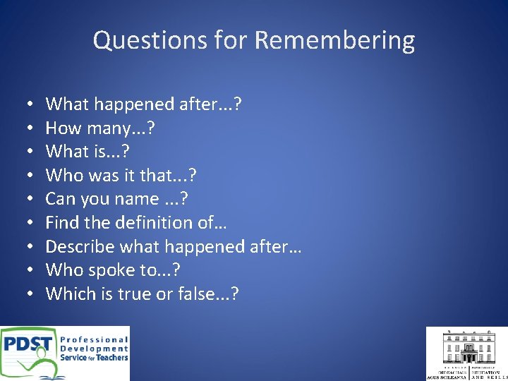 Questions for Remembering • • • What happened after. . . ? How many.