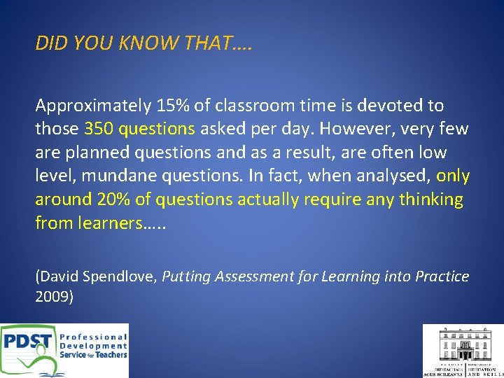 DID YOU KNOW THAT…. Approximately 15% of classroom time is devoted to those 350