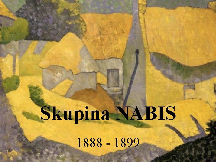 Skupina NABIS 1888 - 1899 