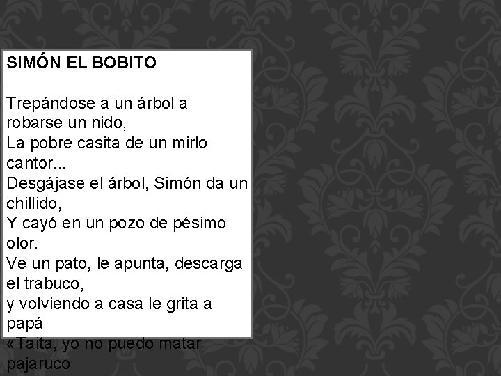 SIMÓN EL BOBITO Trepándose a un árbol a robarse un nido, La pobre casita