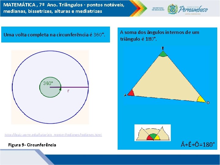 MATEMÁTICA , 7º Ano. Triângulos - pontos notáveis, medianas, bissetrizes, alturas e mediatrizes Uma