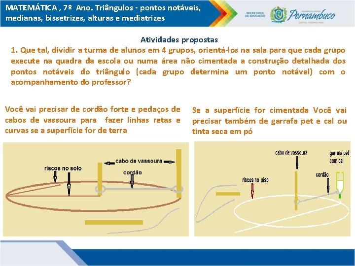 MATEMÁTICA , 7º Ano. Triângulos - pontos notáveis, medianas, bissetrizes, alturas e mediatrizes Atividades