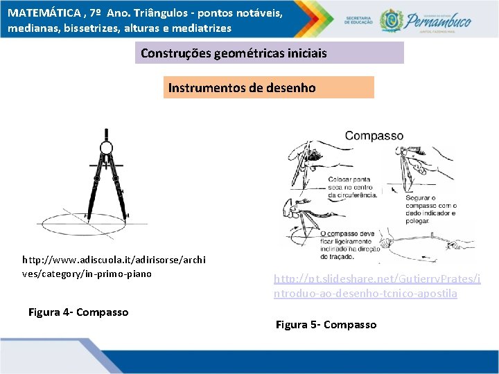 MATEMÁTICA , 7º Ano. Triângulos - pontos notáveis, medianas, bissetrizes, alturas e mediatrizes Construções