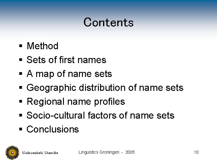 Contents § § § § Method Sets of first names A map of name