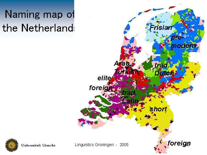 Naming map of the Netherlands Frisian premodern elite foreign Arab Turkish trad. Dutch trad.