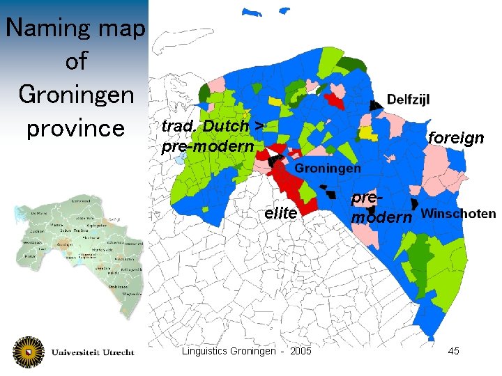 Naming map of Groningen province trad. Dutch > pre-modern foreign elite Linguistics Groningen -