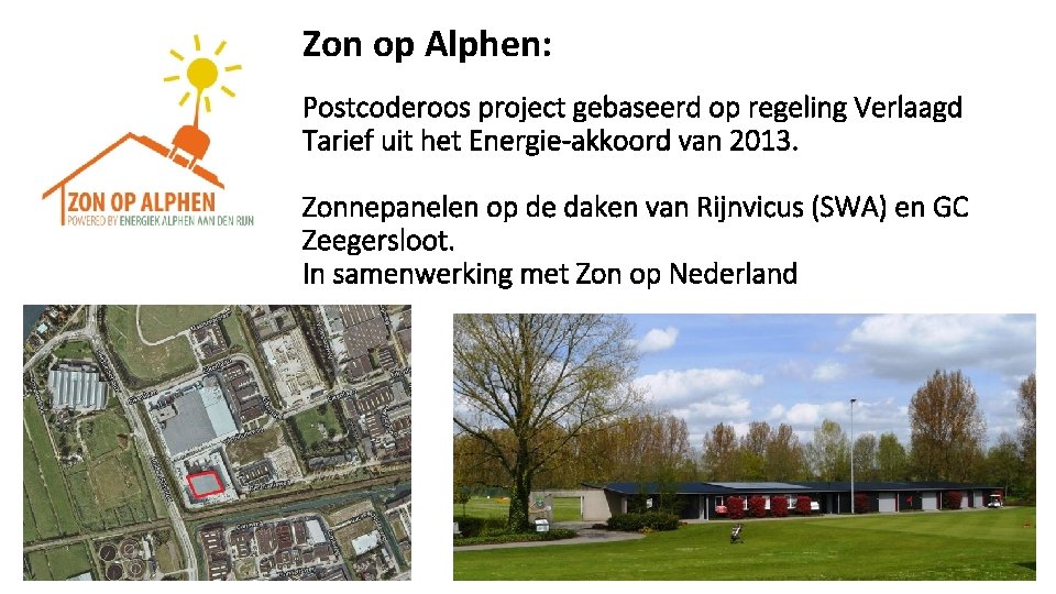 Zon op Alphen: Postcoderoos project gebaseerd op regeling Verlaagd Tarief uit het Energie-akkoord van