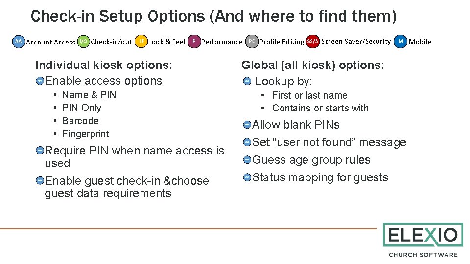 Check-in Setup Options (And where to find them) Account Access Check-in/out Look & Feel