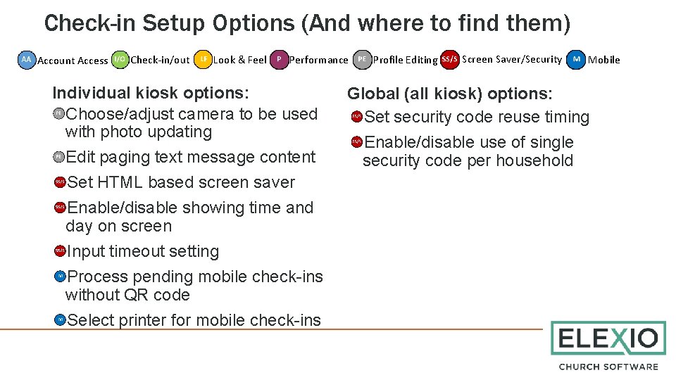 Check-in Setup Options (And where to find them) Account Access Check-in/out Look & Feel