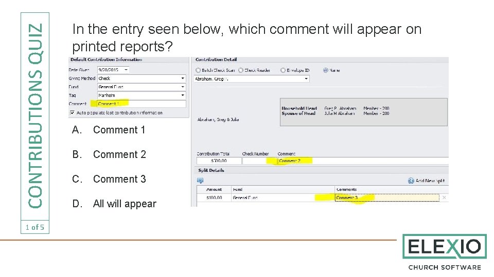 CONTRIBUTIONS QUIZ 1 of 5 In the entry seen below, which comment will appear