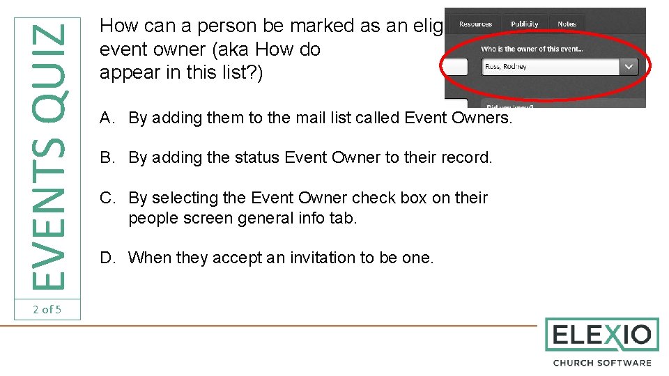 EVENTS QUIZ 2 of 5 How can a person be marked as an eligible