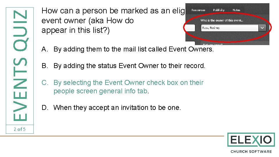 EVENTS QUIZ 2 of 5 How can a person be marked as an eligible