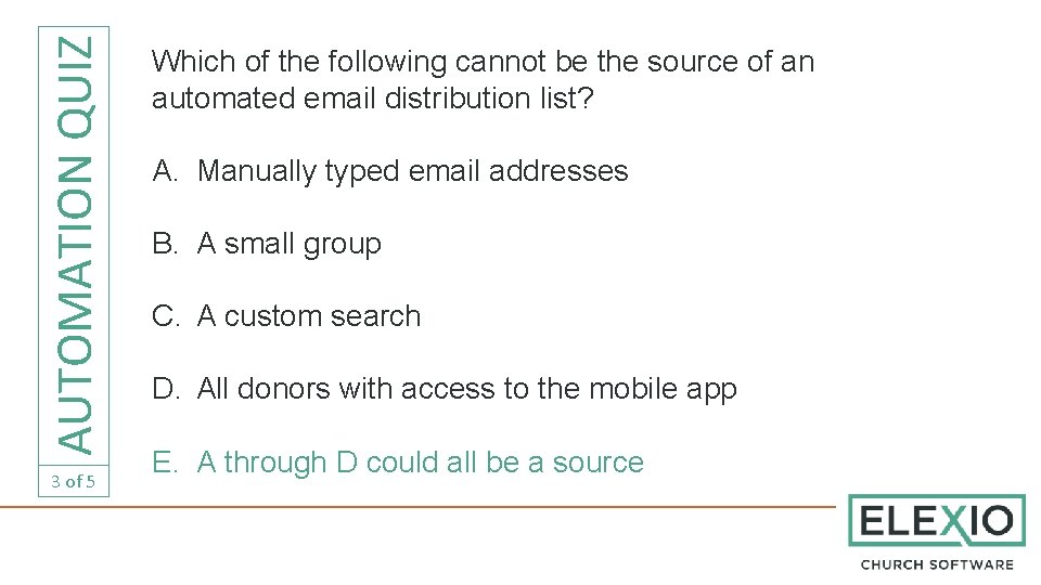 AUTOMATION QUIZ 3 of 5 Which of the following cannot be the source of