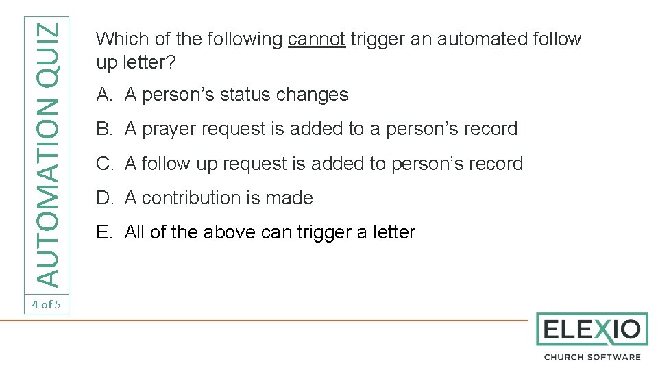 AUTOMATION QUIZ 4 of 5 Which of the following cannot trigger an automated follow