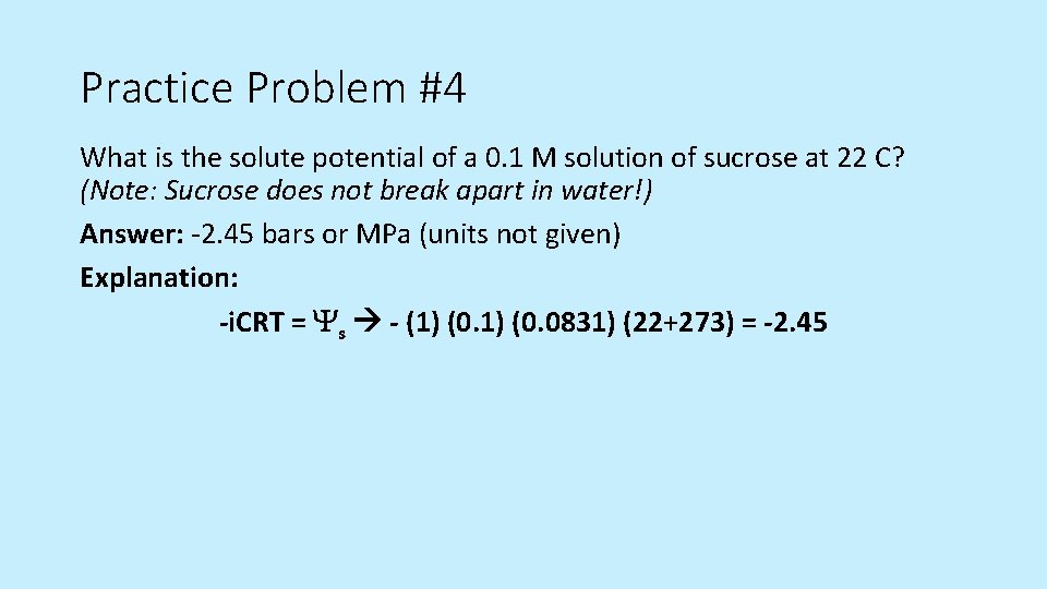 Practice Problem #4 What is the solute potential of a 0. 1 M solution