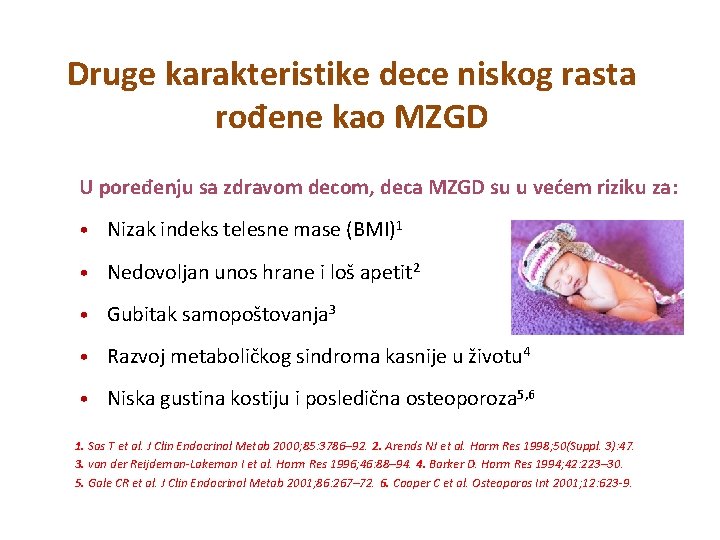 Druge karakteristike dece niskog rasta rođene kao MZGD U poređenju sa zdravom decom, deca Druge karakteristike dece niskog rasta rođene kao MZGD U poređenju sa zdravom decom, deca