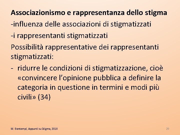 Associazionismo e rappresentanza dello stigma influenza delle associazioni di stigmatizzati i rappresentanti stigmatizzati Possibilità