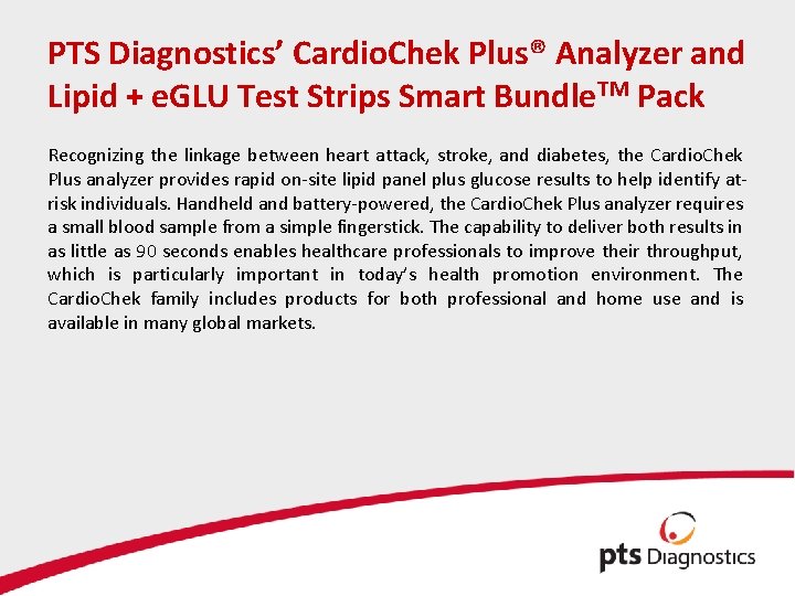 PTS Diagnostics’ Cardio. Chek Plus® Analyzer and Lipid + e. GLU Test Strips Smart