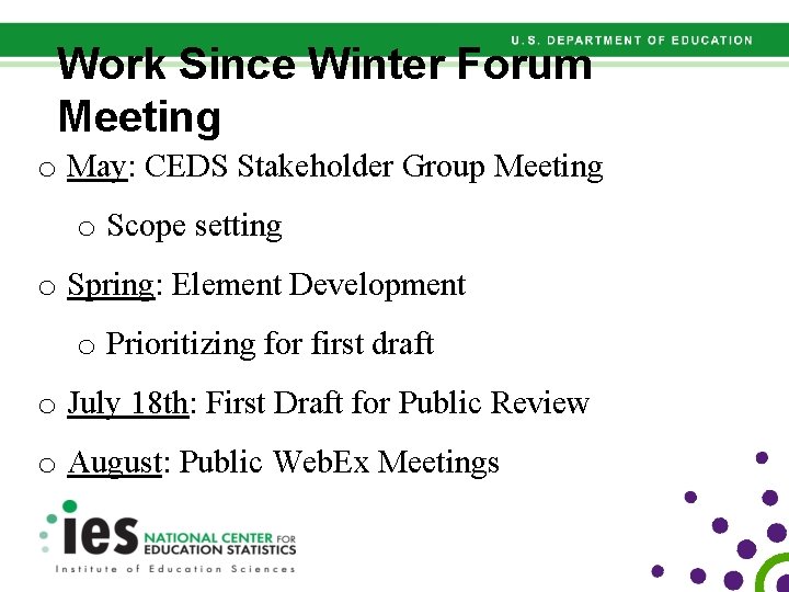 Work Since Winter Forum Meeting o May: CEDS Stakeholder Group Meeting o Scope setting