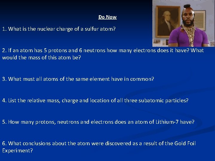  Do Now 1. What is the nuclear charge of a sulfur atom? 2.